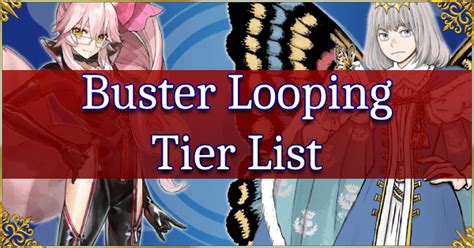 fgo buster looping|buster loop tier list.